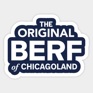 The Original Berf of Chicagoland Sticker